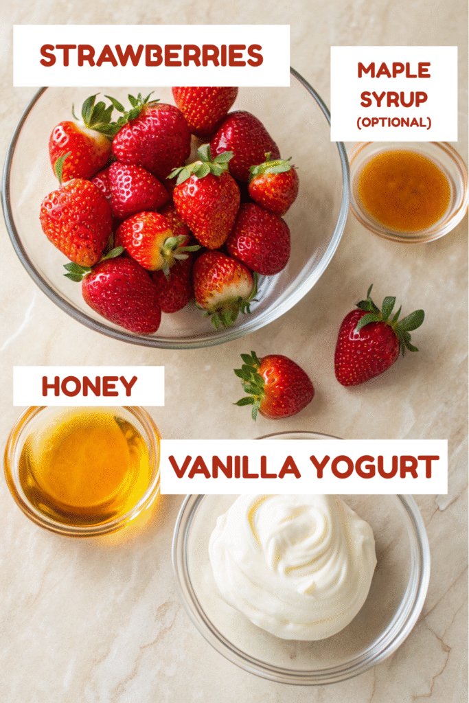 strawberry yogurt dip ingredients labeled: strawberries, honey, vanilla yogurt, and optional maple syrup
